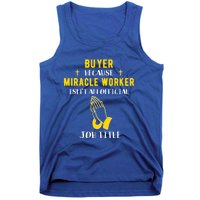 Funny Buyer Because Miracle Worker Isn't A Job Title Buy Gif Cool Gift Tank Top