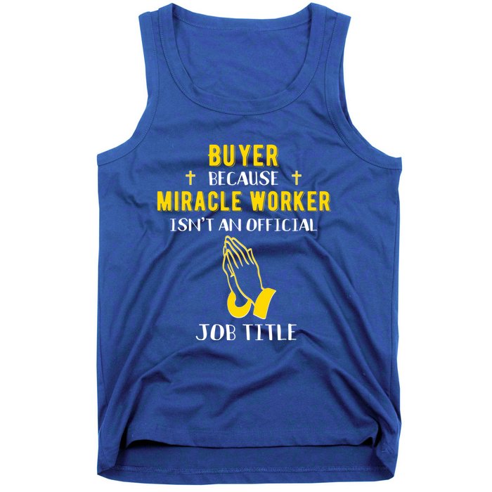 Funny Buyer Because Miracle Worker Isn't A Job Title Buy Gif Cool Gift Tank Top