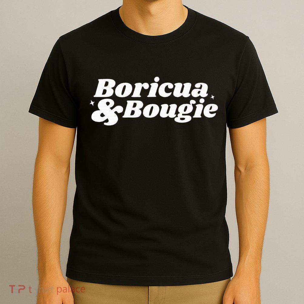 Funny Boricua & Bougie Apparel T-Shirt