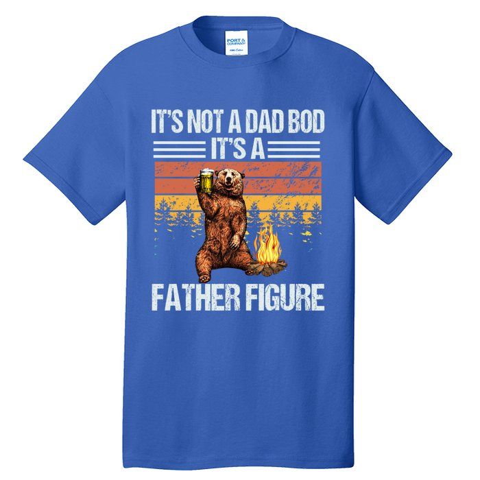 Funny Bear Beer Er Its Not A Dad Bod Its Father Figure Gift Tall T-Shirt