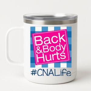 Funny Back Body Hurts Tee Quote CNA Nurse Life 12 oz Stainless Steel Tumbler Cup