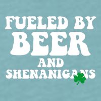 Fueled By Beer And Shenanigans St Patricks Day Sueded Cloud Jersey T-Shirt