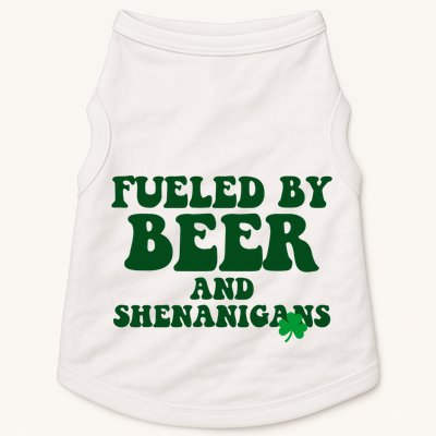 Fueled By Beer And Shenanigans St Patricks Day Doggie Tank