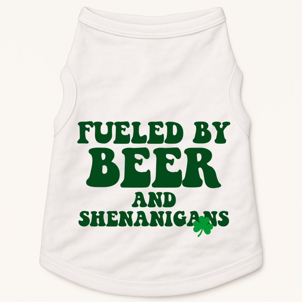 Fueled By Beer And Shenanigans St Patricks Day Doggie Tank