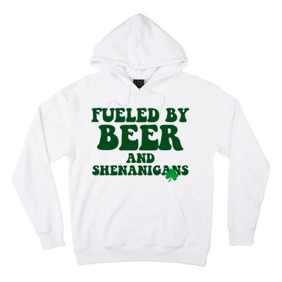 Fueled By Beer And Shenanigans St Patricks Day Hoodie