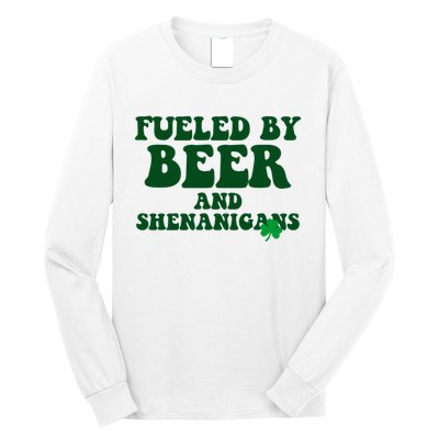 Fueled By Beer And Shenanigans St Patricks Day Long Sleeve Shirt