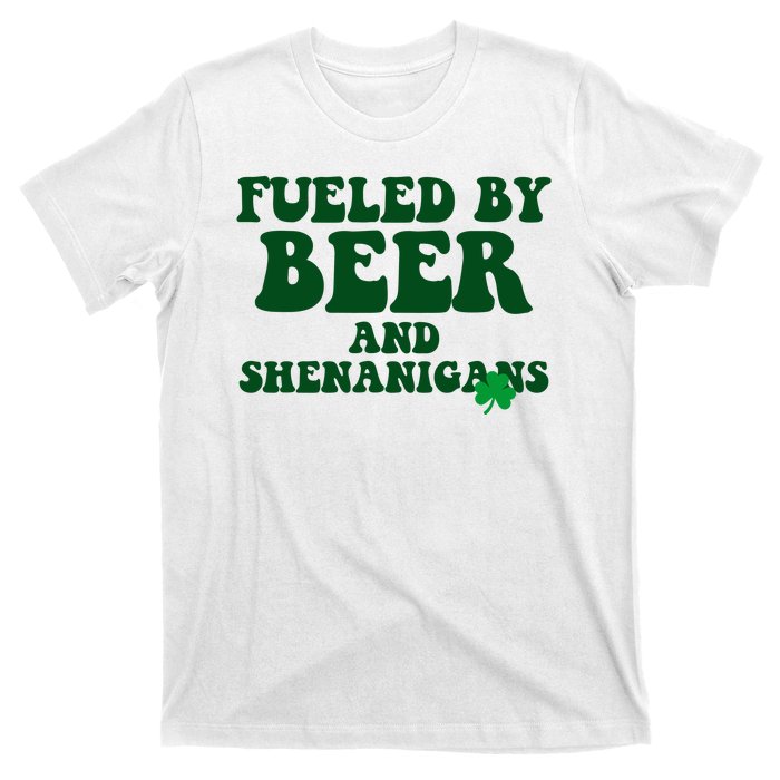 Fueled By Beer And Shenanigans St Patricks Day T-Shirt