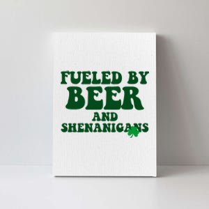 Fueled By Beer And Shenanigans St Patricks Day Canvas