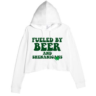 Fueled By Beer And Shenanigans St Patricks Day Crop Fleece Hoodie