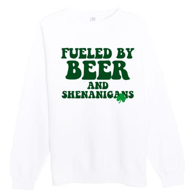 Fueled By Beer And Shenanigans St Patricks Day Premium Crewneck Sweatshirt