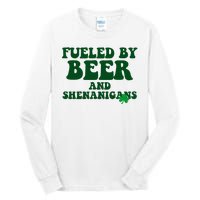 Fueled By Beer And Shenanigans St Patricks Day Tall Long Sleeve T-Shirt