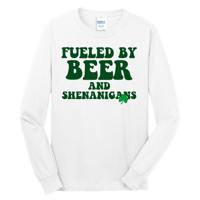 Fueled By Beer And Shenanigans St Patricks Day Tall Long Sleeve T-Shirt