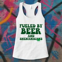 Fueled By Beer And Shenanigans St Patricks Day Womens Tank Top