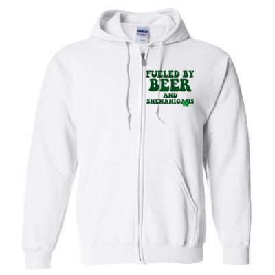 Fueled By Beer And Shenanigans St Patricks Day Full Zip Hoodie