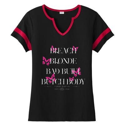 Funny Bleach Blonde Bad Built Butch Body Ladies Halftime Notch Neck Tee