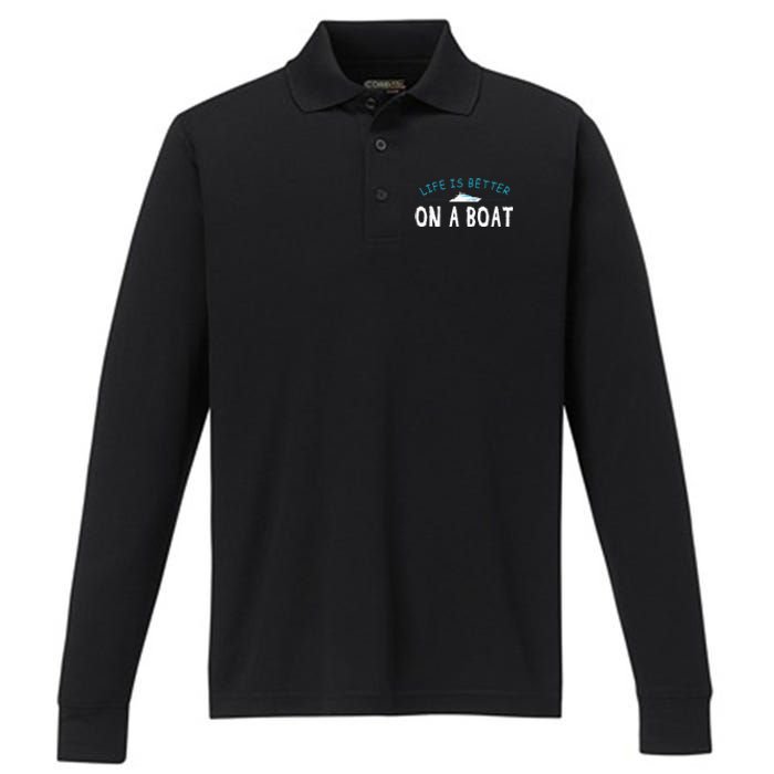 Funny Boating Boat Gift Life Better On Boat Captain Performance Long Sleeve Polo