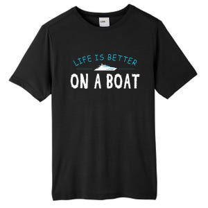 Funny Boating Boat Gift Life Better On Boat Captain Tall Fusion ChromaSoft Performance T-Shirt