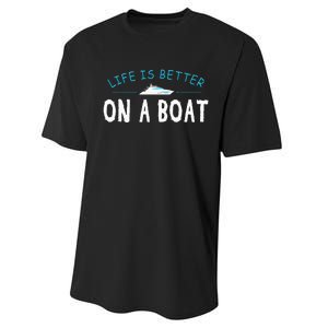 Funny Boating Boat Gift Life Better On Boat Captain Performance Sprint T-Shirt