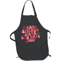 Funny Bad Bitches Have Bad Days Too Retro Funny Saying Groovy Memes Bad Bitches Apron