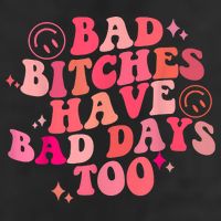 Funny Bad Bitches Have Bad Days Too Retro Funny Saying Groovy Memes Bad Bitches Beanie