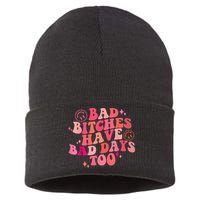 Funny Bad Bitches Have Bad Days Too Retro Funny Saying Groovy Memes Bad Bitches Sustainable Knit Beanie