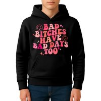 Funny Bad Bitches Have Bad Days Too Retro Funny Saying Groovy Memes Bad Bitches Kids Hoodie