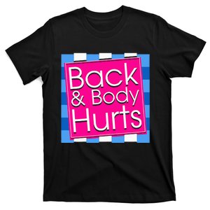 Funny Back Body Hurts Tee Quote Exercise Workout Gym T-Shirt