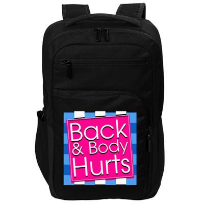 Funny Back Body Hurts Tee Quote Exercise Workout Gym Impact Tech Backpack