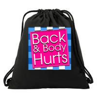 Funny Back Body Hurts Tee Quote Exercise Workout Gym Drawstring Bag