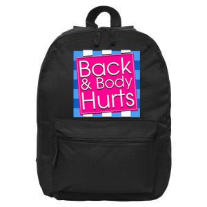 Funny Back Body Hurts Tee Quote Exercise Workout Gym 16 in Basic Backpack