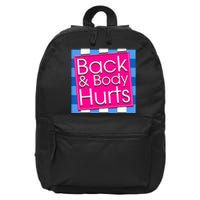 Funny Back Body Hurts Tee Quote Exercise Workout Gym 16 in Basic Backpack