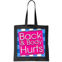 Funny Back Body Hurts Tee Quote Exercise Workout Gym Tote Bag