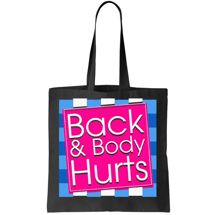 Funny Back Body Hurts Tee Quote Exercise Workout Gym Tote Bag