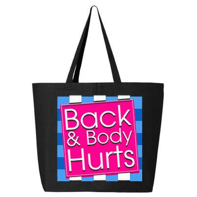 Funny Back Body Hurts Tee Quote Exercise Workout Gym 25L Jumbo Tote