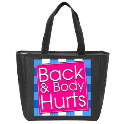 Funny Back Body Hurts Tee Quote Exercise Workout Gym Zip Tote Bag