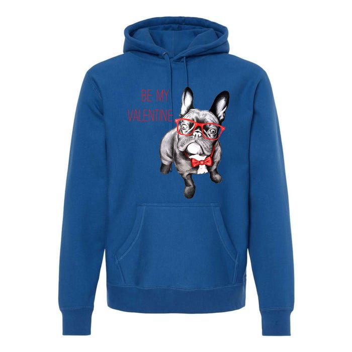 French Bulldog Be My Valentine With Red Glasses Gift Premium Hoodie