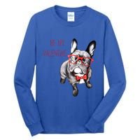 French Bulldog Be My Valentine With Red Glasses Gift Tall Long Sleeve T-Shirt