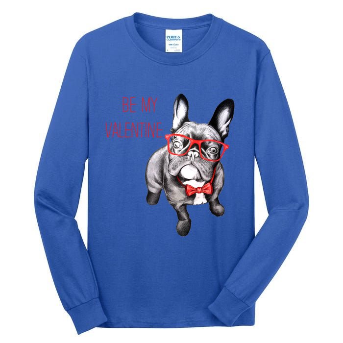 French Bulldog Be My Valentine With Red Glasses Gift Tall Long Sleeve T-Shirt