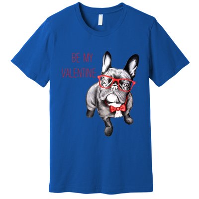 French Bulldog Be My Valentine With Red Glasses Gift Premium T-Shirt