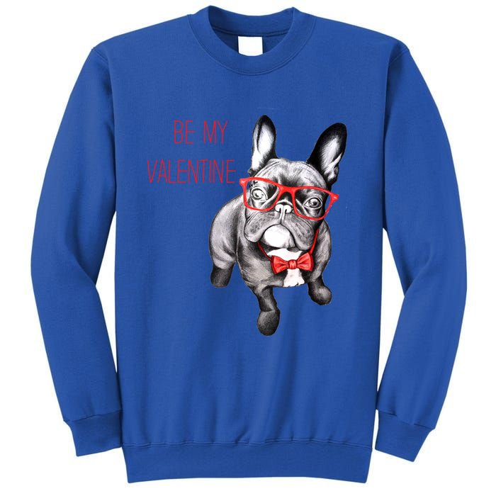 French Bulldog Be My Valentine With Red Glasses Gift Tall Sweatshirt