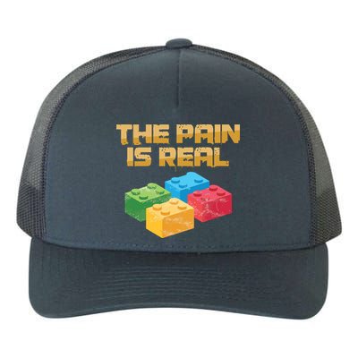 Funny Building Blocks Bricks Builder Pain Is Real Gift Yupoong Adult 5-Panel Trucker Hat