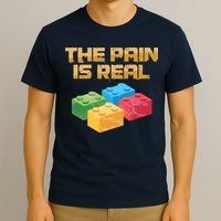 Funny Building Blocks Bricks Builder Pain Is Real Gift T-Shirt