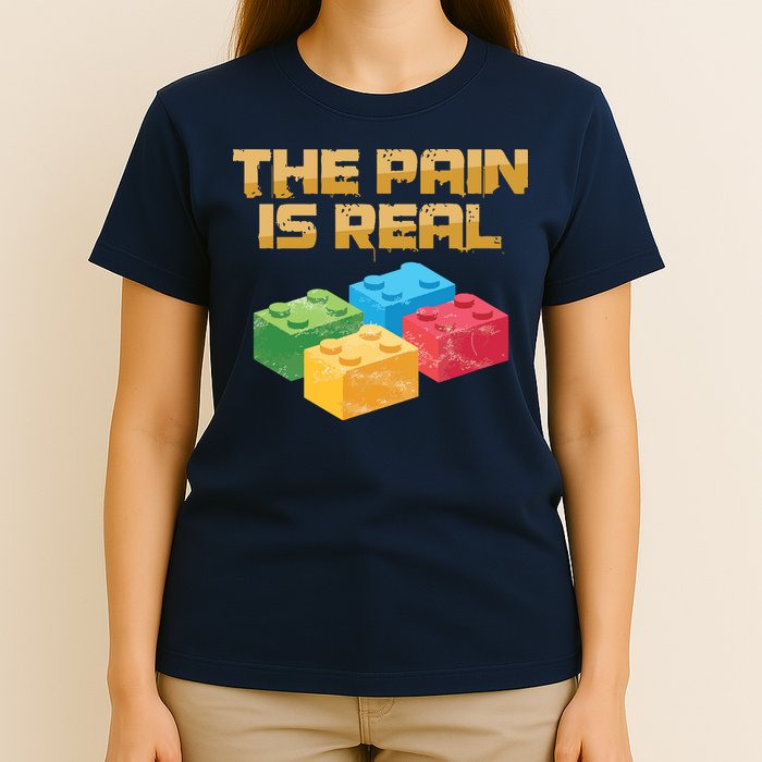 Funny Building Blocks Bricks Builder Pain Is Real Gift T-Shirt