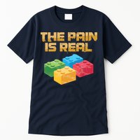 Funny Building Blocks Bricks Builder Pain Is Real Gift Tall T-Shirt