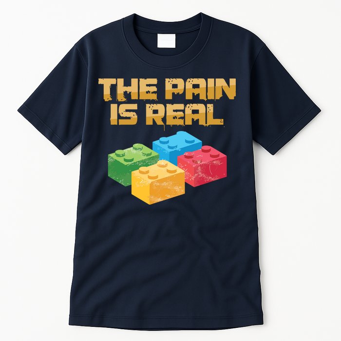 Funny Building Blocks Bricks Builder Pain Is Real Gift Tall T-Shirt