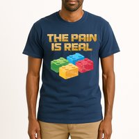 Funny Building Blocks Bricks Builder Pain Is Real Gift Tall T-Shirt
