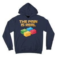 Funny Building Blocks Bricks Builder Pain Is Real Gift Tall Hoodie
