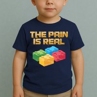 Funny Building Blocks Bricks Builder Pain Is Real Gift Toddler T-Shirt
