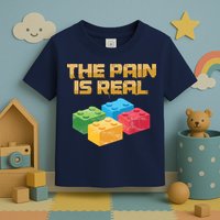 Funny Building Blocks Bricks Builder Pain Is Real Gift Toddler T-Shirt