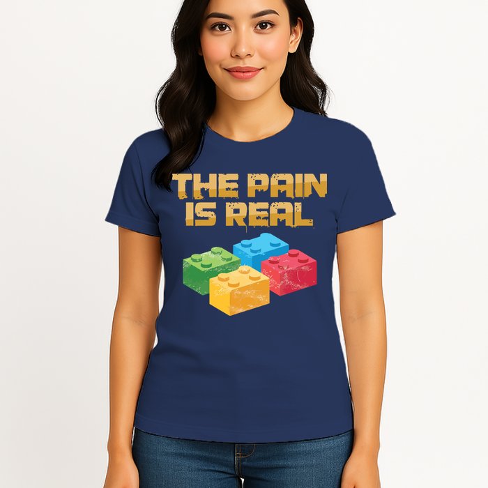 Funny Building Blocks Bricks Builder Pain Is Real Gift Womens T-Shirt